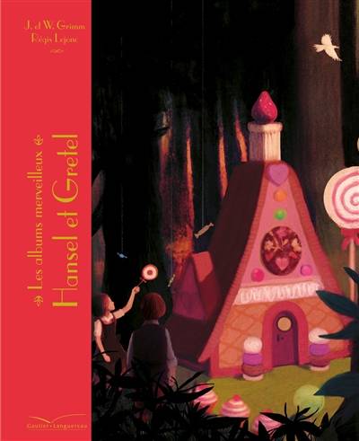 Hansel et Gretel | Jacob Grimm, Wilhelm Grimm, Régis Lejonc