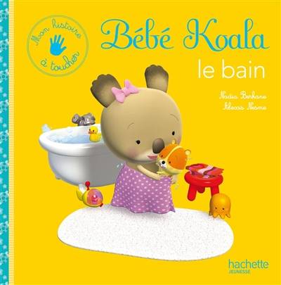 Bébé Koala. Le bain | Nadia Berkane-Nesme, Alexis Nesme