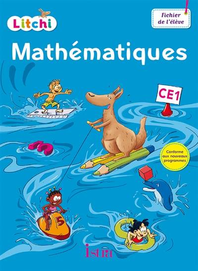 Litchi : mathématiques CE1 : fichier de l'élève | Catherine Vilaro, Didier Fritz