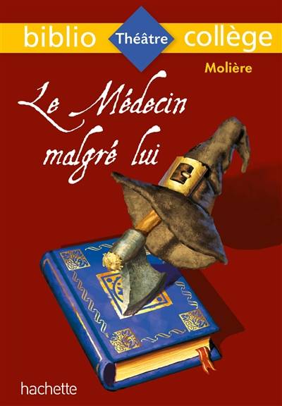 Le médecin malgré lui | Molière, Chantal Grenot