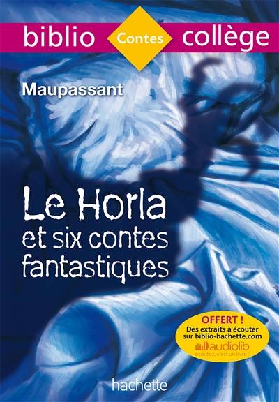 Le Horla et six contes fantastiques | Guy de Maupassant, Hervé Alvado, Harvey Stevenson