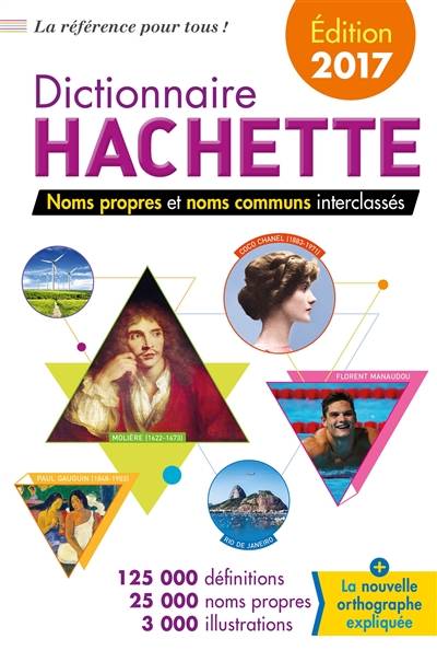 Dictionnaire Hachette : noms propres et noms communs interclassés : 125.000 définitions, 25.000 noms propres, 3.000 illustrations | Jean-Pierre Mével, Bénédicte Gaillard, Henriette Walter