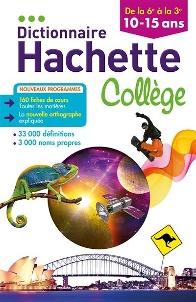 Dictionnaire Hachette collège : de la 6e à la 3e, 10-15 ans | Cécile Labro, Bénédicte Gaillard, Jean-Benoit Ormal-Grenon, Jean-Christophe Raufflet, Annie-Claude Martin, Hachette éducation, Fabrice Le Goff