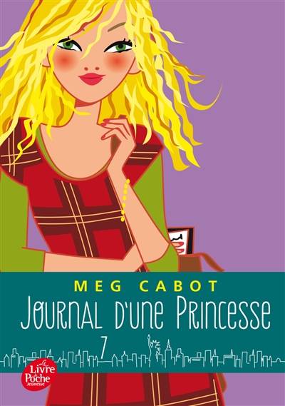 Journal d'une princesse. Vol. 7. Petite fête et gros tracas | Meg Cabot, Josette Chicheportiche