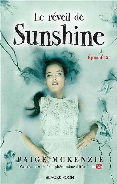 Sunshine. Vol. 2. Le réveil de Sunshine | Paige McKenzie, Alyssa Sheinmel, Brigitte Hébert