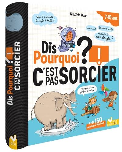 Dis pourquoi ? : C'est pas sorcier | Frédéric Bosc, Grégoire Mabire, Fabrice Mosca