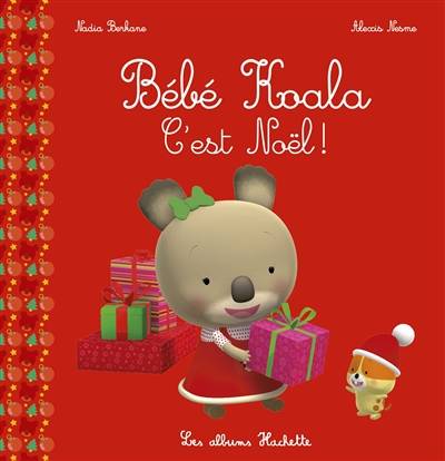 Bébé Koala. C'est Noël ! | Nadia Berkane, Alexis Nesme