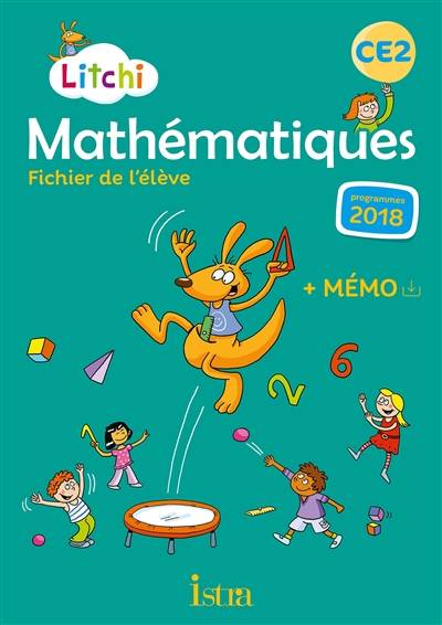 Litchi, mathématiques CE2 : fichier de l'élève : nouveaux programmes 2018 | Catherine Vilaro, Didier Fritz, Sophie Herout, Anais Thibaud, Jacky Choi