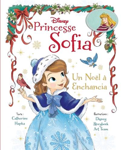 Princesse Sofia : un Noël à Enchancia | Walt Disney company, Cathy Hapka, Disney storybook art