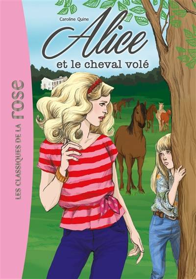 Alice. Vol. 1. Alice et le cheval volé | Caroline Quine, Cécile Roubio, Dominique Rousset, Rosalind Elland-Goldsmith