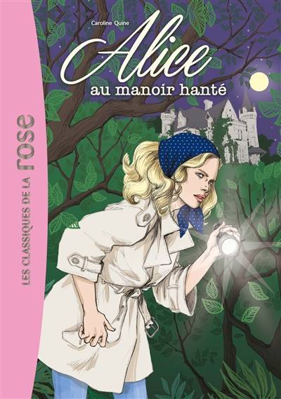 Alice. Vol. 2. Alice au manoir hanté | Caroline Quine, Cécile Roubio, Anne Joba, Anne-Laure Estèves