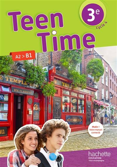 Teen time 3e, cycle 4 : A2-B1 | Audrey Bezin, Sarah Collin, Guillaume Corradi, Marie Deloison, Christophe Poire, Benedicte Simard