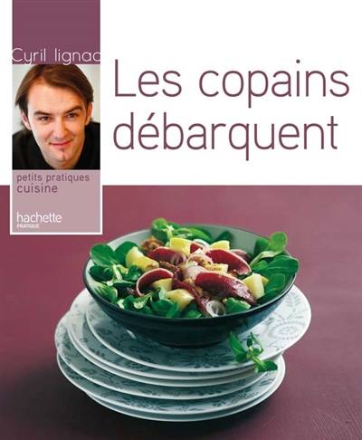 Les copains débarquent | Cyril Lignac, Eric Fénot