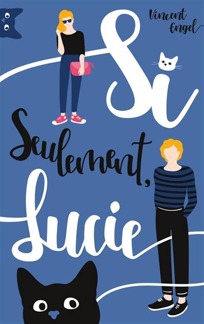 Si seulement, Lucie | Vincent Engel