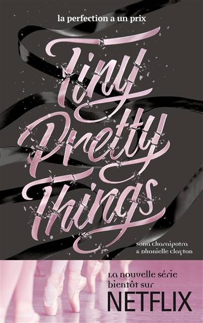 Tiny pretty things : la perfection a un prix | Sona Charaipotra, Dhonielle Clayton, Alice Delarbre