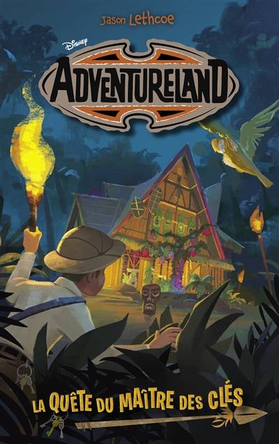 Adventureland. Vol. 1. La quête du maître des clés | Walt Disney company, Jason Lethcoe, Valerie Drouet