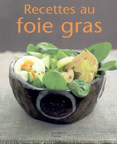 Recettes au foie gras | Laurent Bianquis, Eric Fénot