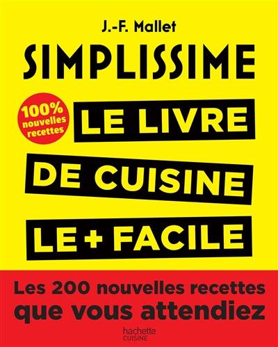 Simplissime : le livre de cuisine le + facile du monde | Jean-François Mallet