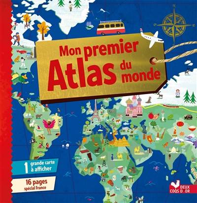 Mon premier atlas du monde | Emmanuelle Carré-Chasseloup, Claire Wortemann, Gérald Guerlais