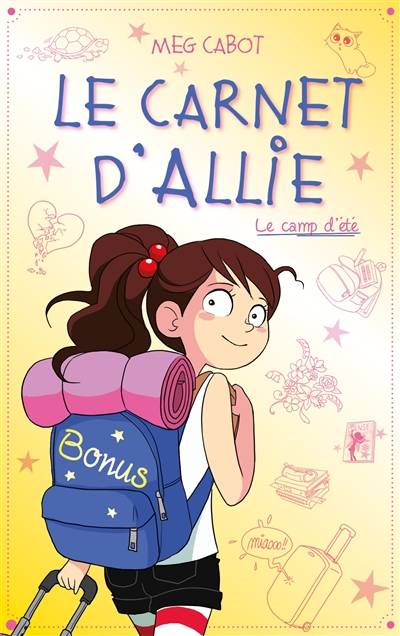 Le carnet d'Allie. Vol. 8. Le camp d'été | Meg Cabot, Anne Guillard, Véronique Minder