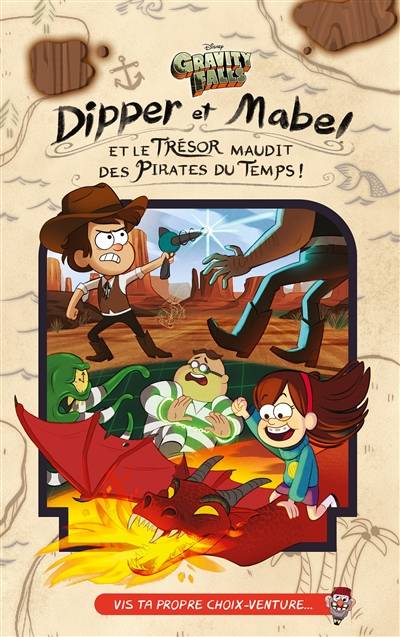 Gravity Falls : Dipper et Mabel et le trésor maudit des pirates du temps ! | Walt Disney company, Jeffrey Rowe, Alex Hirsch, Emmy Cicierega, Valerie Drouet