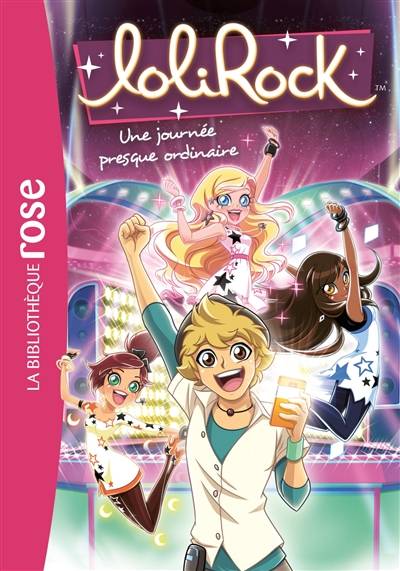 Lolirock. Vol. 15. Une journée presque ordinaire | Vanessa Rubio-Barreau