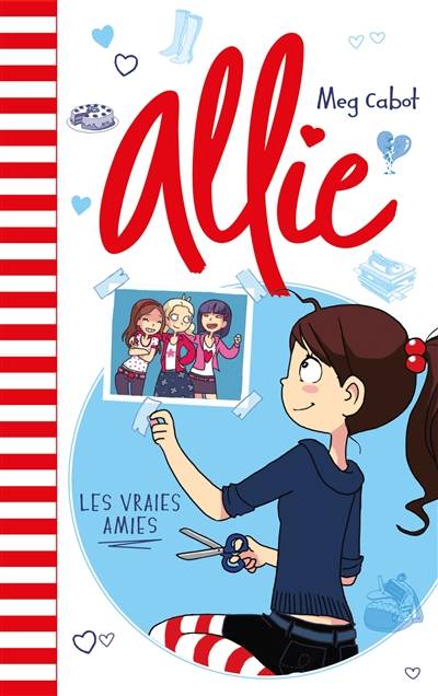 Allie. Vol. 3. Les vraies amies | Meg Cabot, Anne Guillard