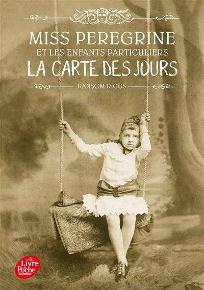 Miss Peregrine et les enfants particuliers. Vol. 4. La carte des jours | Ransom Riggs, Sidonie Van den Dries