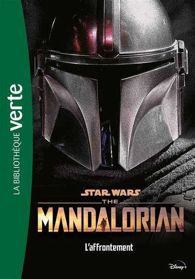 Star Wars : the Mandalorian. Vol. 3. L'affrontement | Joe Schreiber, Jon Favreau, Dave Filoni, Christopher L. Yost, Rick Famuyiwa, Julien Bétan