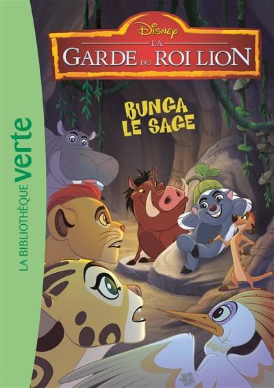 La garde du roi lion. Vol. 2. Bunga le sage | Walt Disney company, Disney storybook art, Christelle Chatel