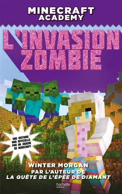 Minecraft academy. L'invasion zombie | Winter Morgan, Valérie Drouet