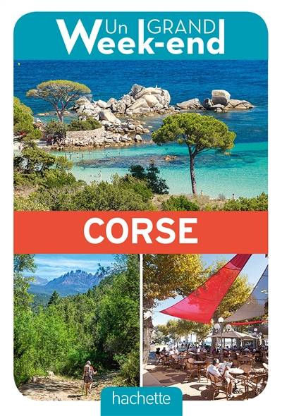 Un grand week-end : Corse | Pierre Pinelli, Frederic Clemencon, Aurelie Huot