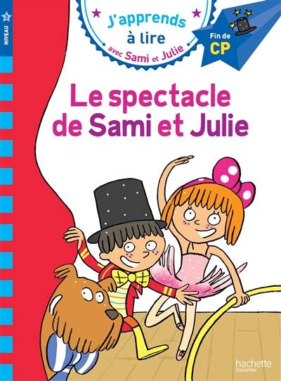 Le spectacle de Sami et Julie : niveau 3, fin de CP | Sandra Lebrun, Loïc Audrain, Thérèse Bonté