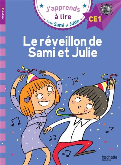 Le réveillon de Sami et Julie : niveau CE1 | Emmanuelle Massonaud