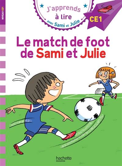 Le match de foot de Sami et Julie : niveau CE1 | Loïc Audrain, Sandra Lebrun, Thérèse Bonté