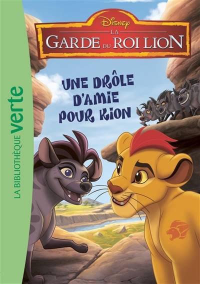 La garde du roi lion. Vol. 3. Une drôle d'amie pour Kion | Walt Disney company, Christelle Chatel, Disney storybook art