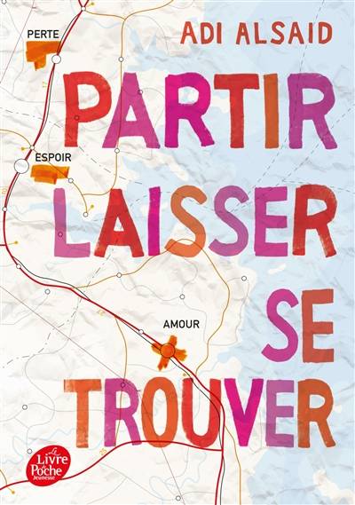 Partir, laisser, se trouver | Adi Alsaid, Marie Tillol