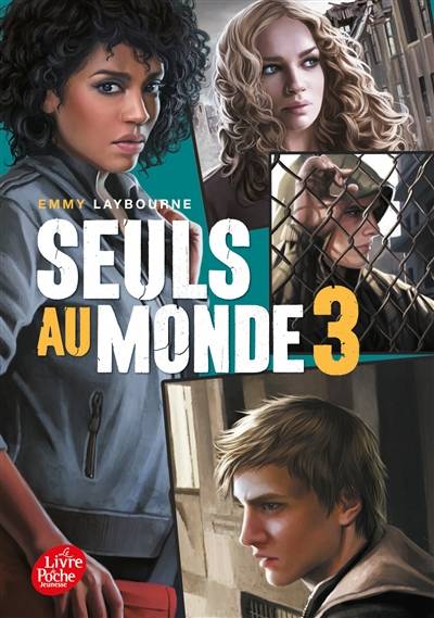 Seuls au monde. Vol. 3 | Emmy Laybourne, Christophe Rosson