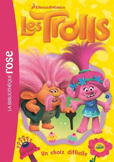 Les Trolls. Vol. 6. Un choix difficile | Dreamworks, Olivier Gay