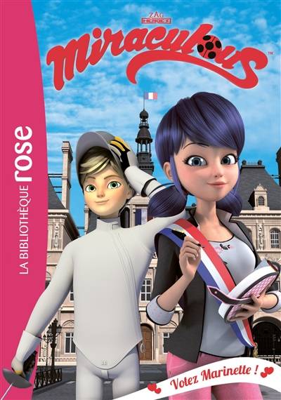 Miraculous. Vol. 9. Votez Marinette ! | Catherine Kalengula, Matthieu Choquet, Léonie de Rudder