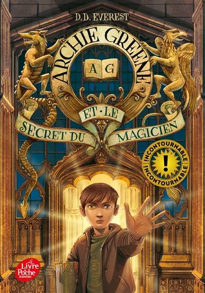 Archie Greene. Vol. 1. Archie Greene et le secret du magicien | D.D. Everest