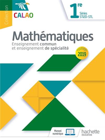 Mathématiques 1re séries STI2D-STL : enseignement commun et enseignement de spécialité : programme 2019 | 