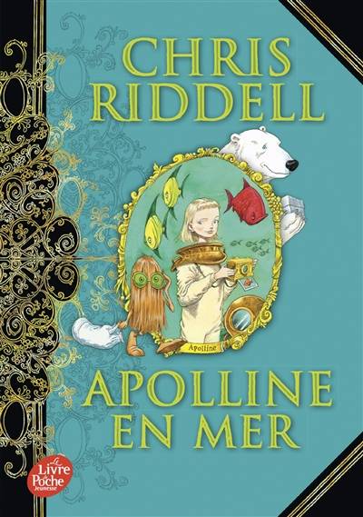 Apolline. Vol. 3. Apolline en mer | Chris Riddell, Amelie Sarn