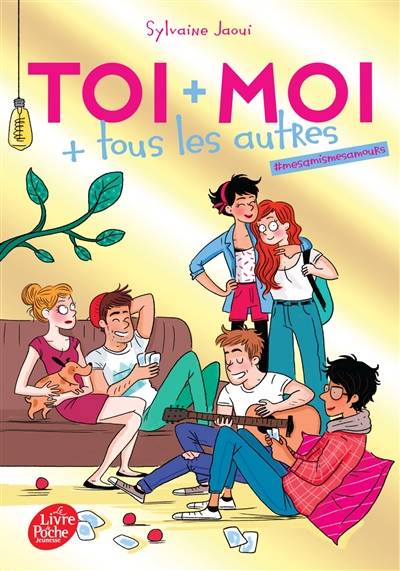 Toi + moi + tous les autres. Vol. 1. #MesAmisMesAmours | Sylvaine Jaoui