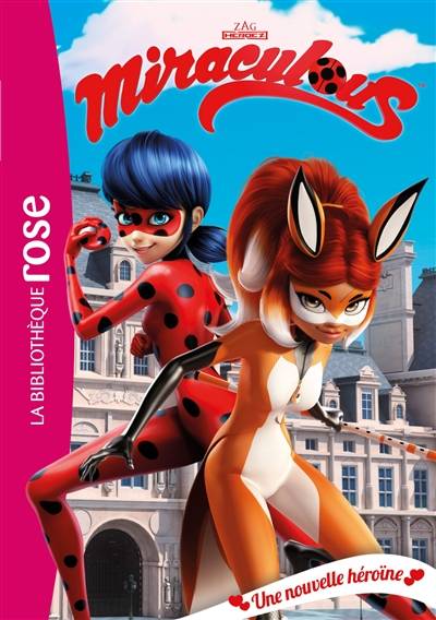 Miraculous. Vol. 13. Une nouvelle héroïne | Catherine Kalengula, Thomas Astruc, Matthieu Choquet, Fred Lenoir, Sébastien Thibaudeau