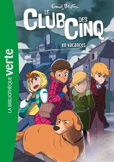 Le club des Cinq. Vol. 4. Le club des Cinq en vacances | Enid Blyton, Auren, Anne-Laure Estèves