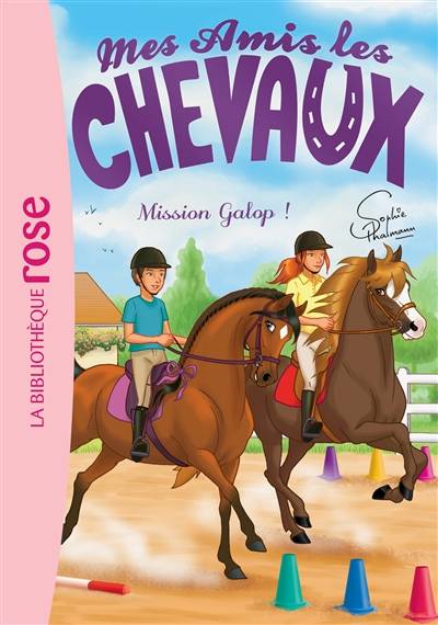 Mes amis les chevaux. Vol. 27. Mission galop ! | Sophie Thalmann, Natacha Godeau, Isabelle Mandrou, Fanny Ruelle, Ad'lynh