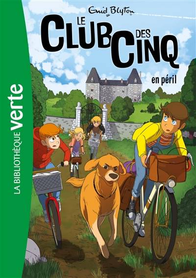 Le club des Cinq. Vol. 5. Le club des Cinq en péril | Enid Blyton, Auren, Rosalind Elland-Goldsmith