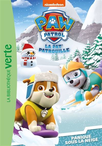 La Pat' Patrouille. Vol. 9. Panique sous la neige | Nickelodeon productions, Christelle Chatel