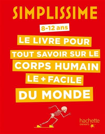 Simplissime : le livre pour tout savoir sur le corps humain le + facile du monde : 8-12 ans | Sonia Rabinovitz, Estelle Villemin